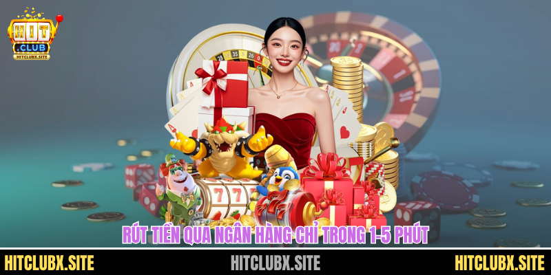 Rút tiền qua ngân hàng chỉ trong 1-5 phút